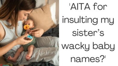 ‘AITA for insulting my sister’s wacky baby names?’